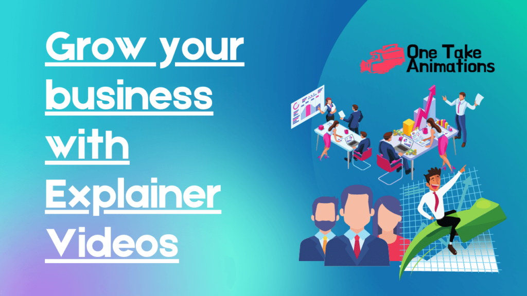 grow your business with explainer videos